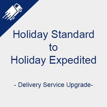 Holiday Upgrade - Standard to Expedited - Legacy Touch -- Dev